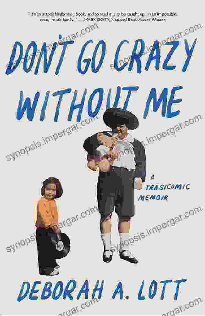 Book Cover Of 'Don't Go Crazy Without Me' Featuring A Distorted Face Emerging From Darkness Don T Go Crazy Without Me: A Tragicomic Memoir