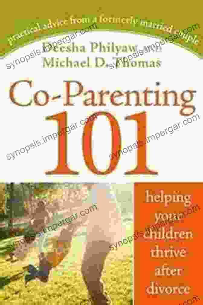 Book Cover Of 'Helping Your Kids Thrive In Two Households After Divorce' Co Parenting 101: Helping Your Kids Thrive In Two Households After Divorce