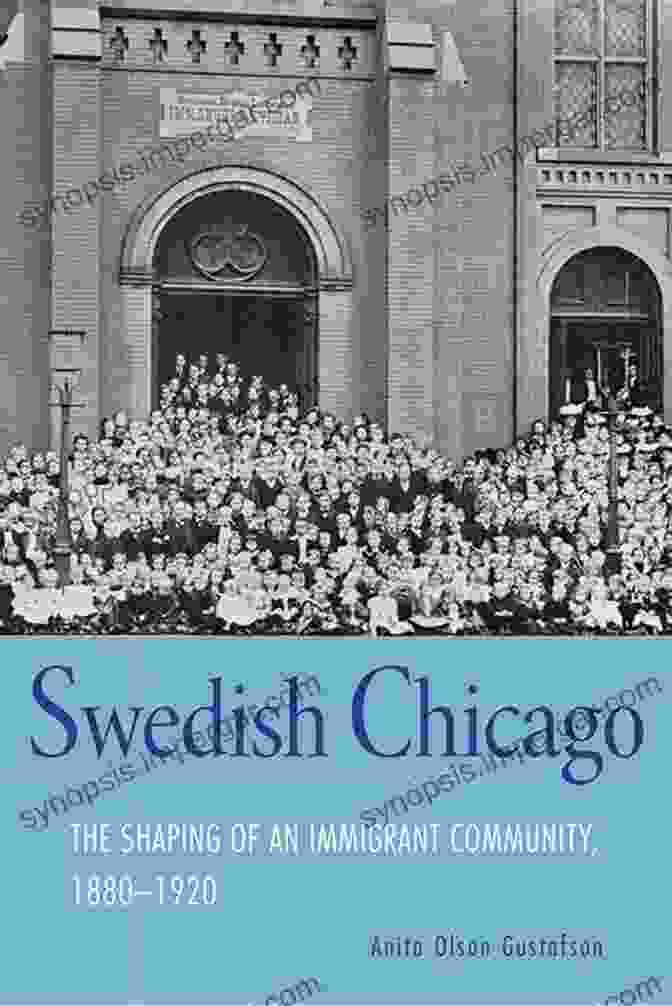 Book Cover Of Swedish Chicago: The Shaping Of An Immigrant Community 1880 1920 Swedish Chicago: The Shaping Of An Immigrant Community 1880 1920