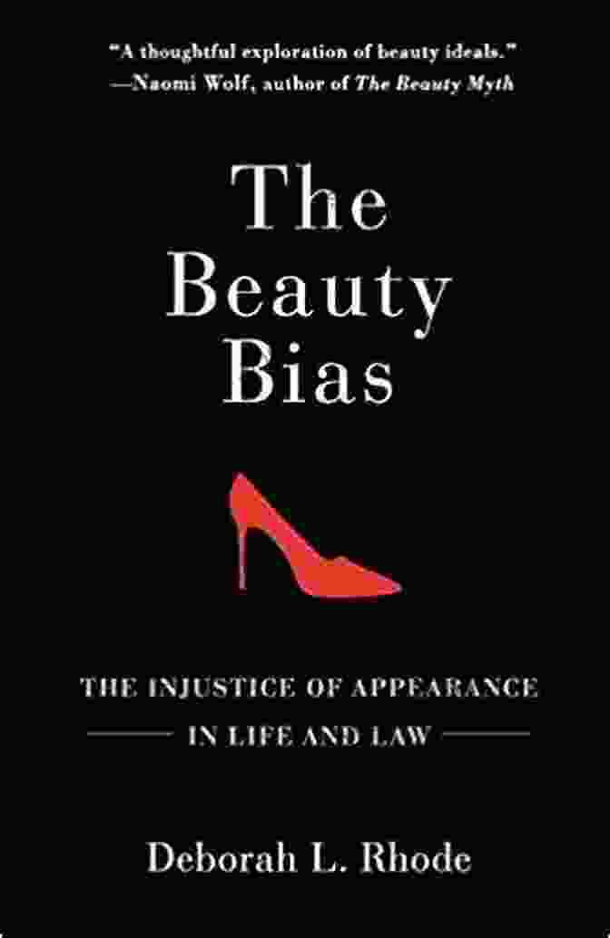 Book Cover Of The Injustice Of Appearance In Life And Law The Beauty Bias: The Injustice Of Appearance In Life And Law