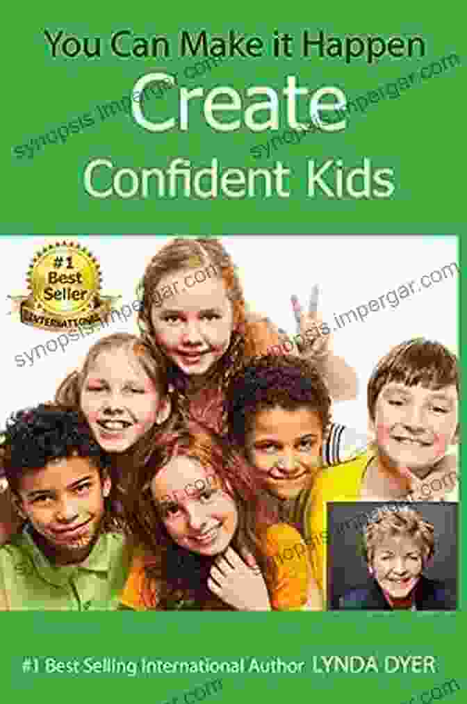 Book Cover Of 'You Can Make It Happen Create Confident Kids' Displaying A Diverse Group Of Children Smiling Confidently You Can Make It Happen: Create Confident Kids