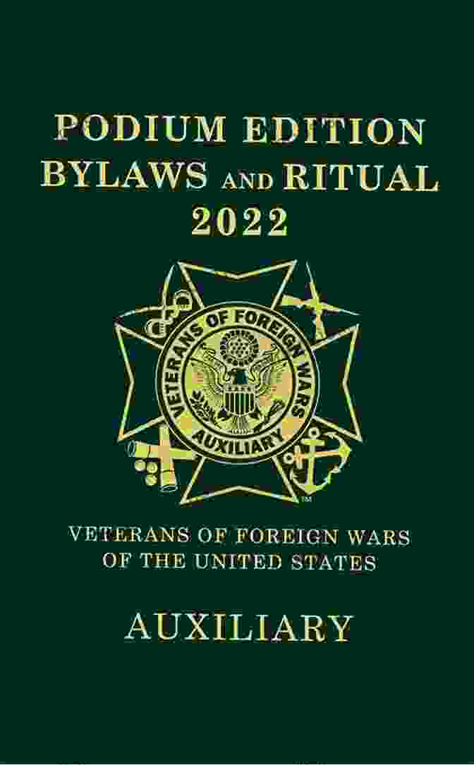 By Laws, Booklet Of Instruction And Ritual: The Essential Guide For Masonic Lodges VFW Auxiliary Podium Edition 2024: By Laws Booklet Of Instruction And Ritual