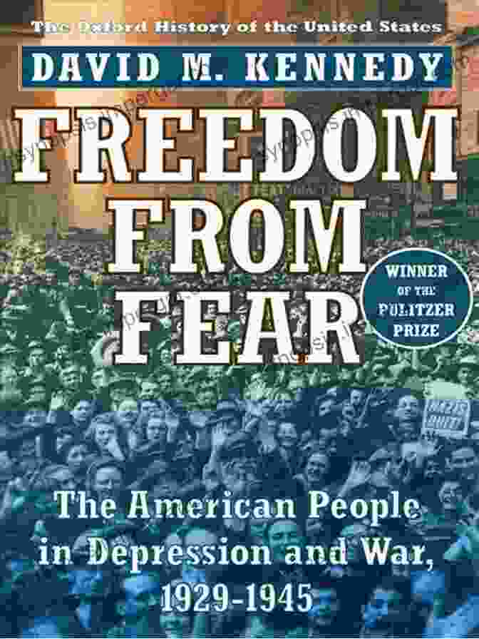 Cover Of The Book 'The American People In Depression And War, 1929 1945', Showing A Black And White Photograph Of A Group Of People Standing In A Breadline During The Great Depression. Freedom From Fear: The American People In Depression And War 1929 1945 (Oxford History Of The United States 9)