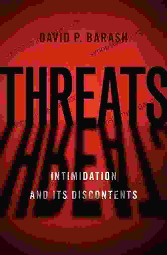 Cover Of The Book 'Threats, Intimidation, And Its Discontents' Threats: Intimidation And Its Discontents