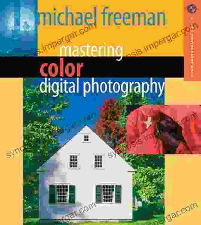 Mastering Color In Photography Book Cover Mastering Color In Photography: A Simple Approach To Professional Results