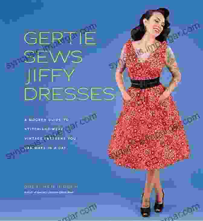 Modern Guide To Stitch And Wear Vintage Patterns You Can Make In A Day Book Cover Gertie Sews Jiffy Dresses: A Modern Guide To Stitch And Wear Vintage Patterns You Can Make In A Day: A Modern Guide To Stitch And Wear Vintage Patterns You Can Make In An Afternoon (Gertie S Sewing)