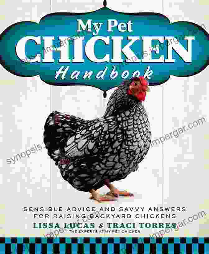 My Pet Chicken Handbook Cover My Pet Chicken Handbook: Sensible Advice And Savvy Answers For Raising Backyard Chickens