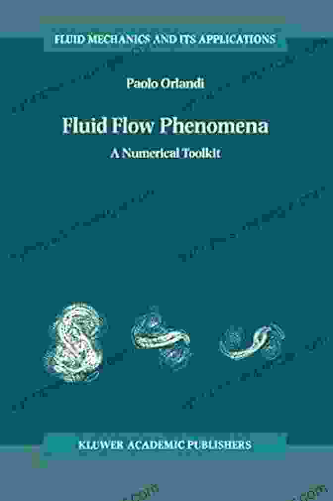 Numerical Toolkit Fluid Mechanics Book Cover Fluid Flow Phenomena: A Numerical Toolkit (Fluid Mechanics And Its Applications 55)