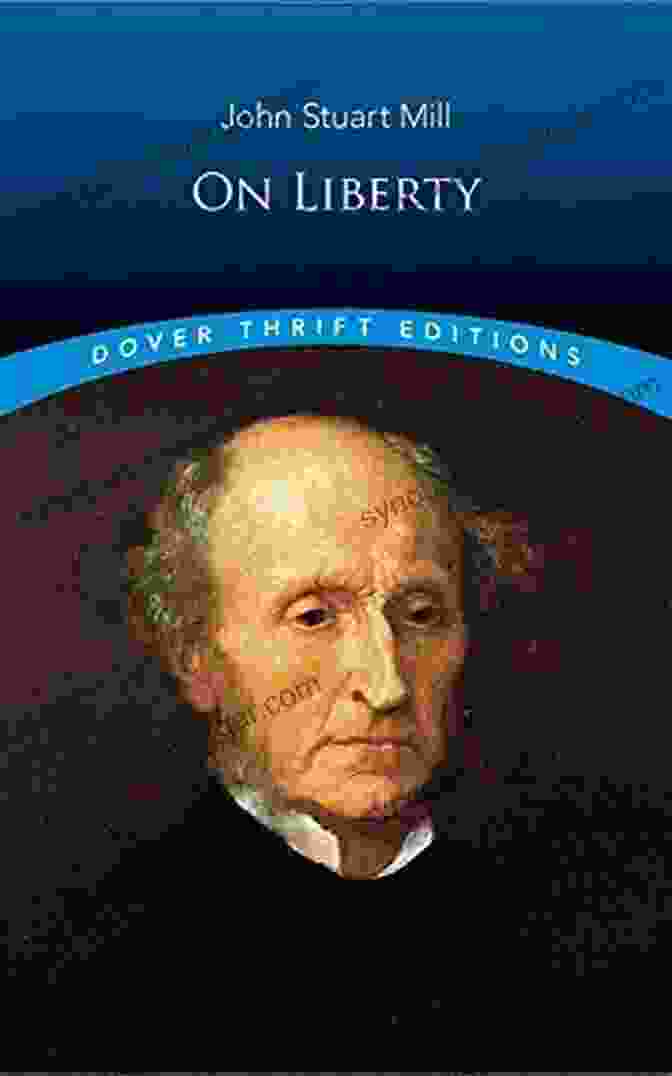 On Liberty By John Stuart Mill, Dover Thrift Editions Philosophy On Liberty (Dover Thrift Editions: Philosophy)