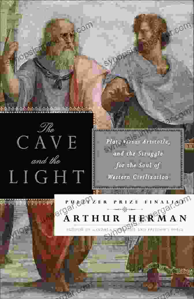 The Cave And The Light Book Cover The Cave And The Light: Plato Versus Aristotle And The Struggle For The Soul Of Western Civilization