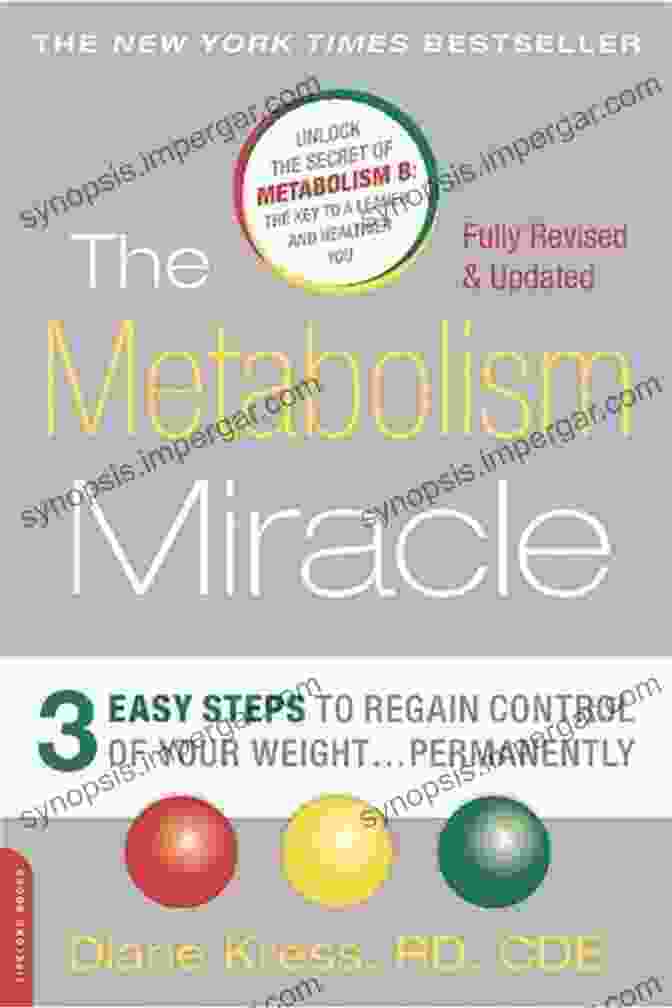 The Metabolism Miracle Revised Edition By Diane Kress The Metabolism Miracle Revised Edition: 3 Easy Steps To Regain Control Of Your Weight Permanently