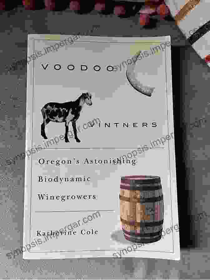 Voodoo Vintners Book Cover Voodoo Vintners: Oregon S Astonishing Biodynamic Winegrowers