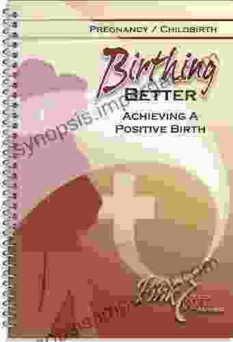 The Pink Kit: Achieving A Better Birth (Birthing Better: Pregnancy And Childbirth 6)