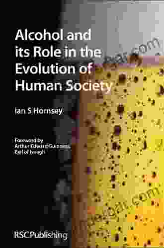 Alcohol And Its Role In The Evolution Of Human Society: RSC