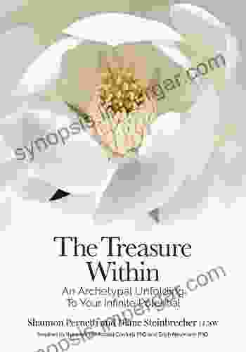 The Treasure Within: An Archetypal Unfolding To Your Infinite Potential