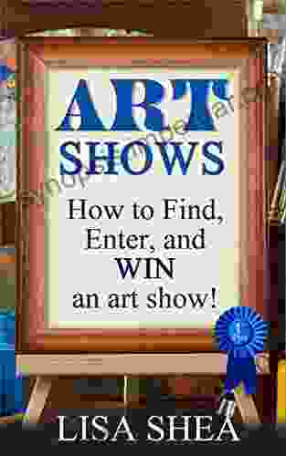 Art Shows How To Find Enter And Win An Art Show