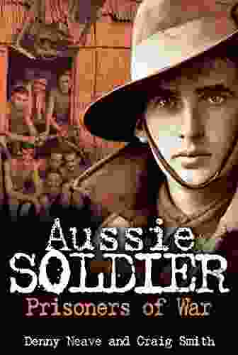 Aussie Soldier: Prisoners Of War