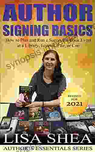 Author Signing Basics How To Plan And Run A Successful Event At A Library Festival Fair Or Con (Author S Essentials 7)