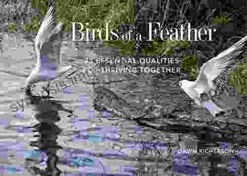 Birds Of A Feather: 33 Essential Qualities For Thriving Together