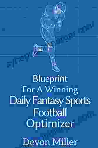 Blueprint For A Winning Daily Fantasy Sports Football Optimizer