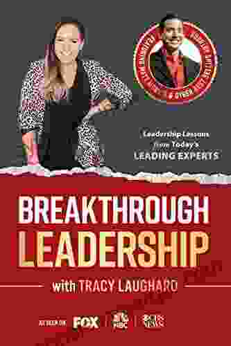 Breakthrough Leadership With Tracy Laughard