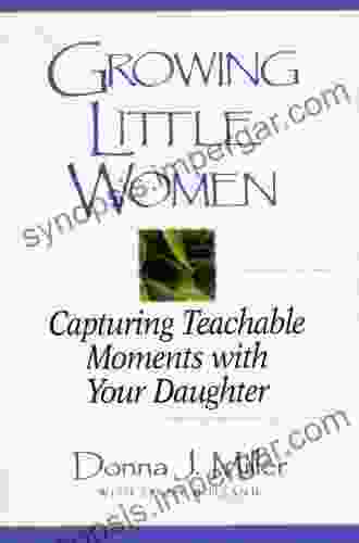 Growing Little Women: Capturing Teachable Moments With Your Daughter