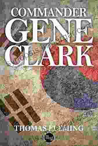 Commander Gene Clark (The Thomas Fleming Library)