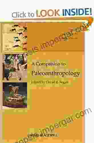 A Companion To Paleoanthropology (Wiley Blackwell Companions To Anthropology)