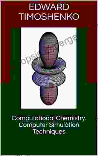 Computational Chemistry Computer Simulation Techniques (Concise Lecture Notes In Physical Chemistry 3)