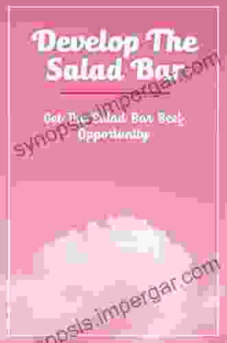 Develop The Salad Bar: Get The Salad Bar Beef Opportunity