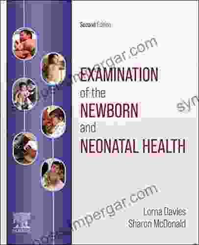 Examination Of The Newborn And Neonatal Health E Book: A Multidimensional Approach