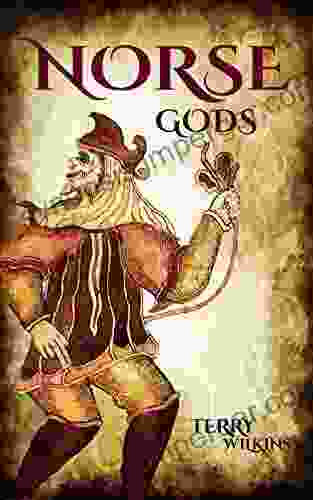 Norse Gods: Discover The Gods Of Norse Mythology (Odin Thor Loki Freya Heimdall Frigg Baldur Hel Idun Mimir Sif Vali Ve)