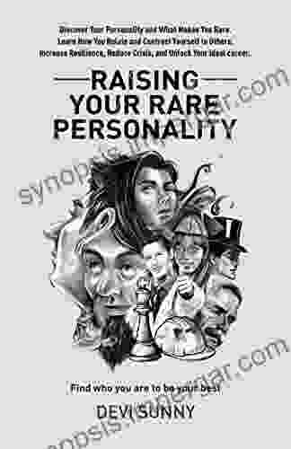 Raising Your Rare Personality : Discover Your Personality What Makes You Rare Learn How You Relate Contrast Yourself To Others Increase Resilience Career (Clear Career Inclusive 1)