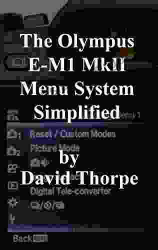 The Olympus E M1 MkII Menu System Simplified