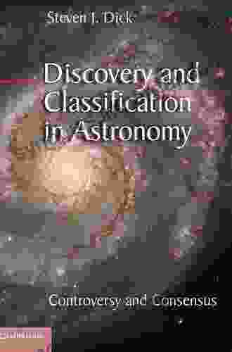 Discovery And Classification In Astronomy: Controversy And Consensus