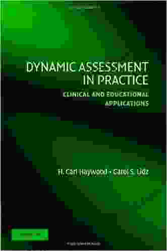 Dynamic Assessment In Practice: Clinical And Educational Applications