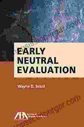 Early Neutral Evaluation Wayne D Brazil