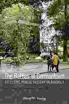 The Battles of Germantown: Effective Public History in America (History and the Public)