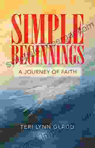 Simple Beginnings: A Journey Of Faith