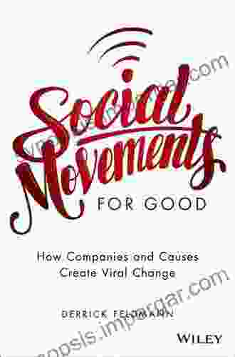 Social Movements for Good: How Companies and Causes Create Viral Change