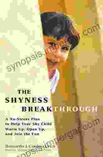 The Shyness Breakthrough: A No Stress Plan to Help Your Shy Child Warm Up Open Up and Join tthe Fun