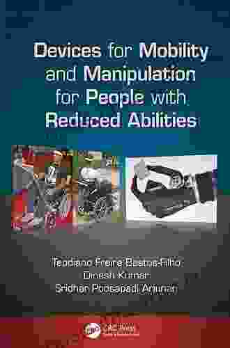 Devices For Mobility And Manipulation For People With Reduced Abilities (Rehabilitation Science In Practice Series)