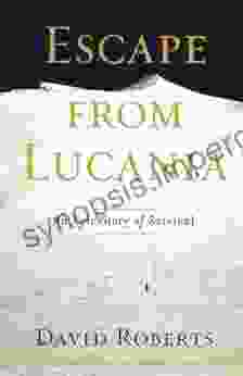 Escape From Lucania: An Epic Story Of Survival