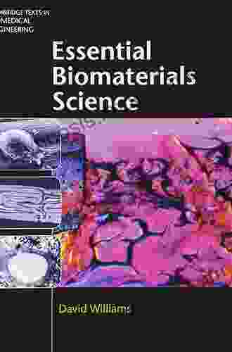 Essential Biomaterials Science (Cambridge Texts In Biomedical Engineering)