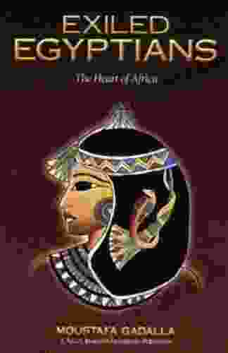 Exiled Egyptians: The Heart Of Africa