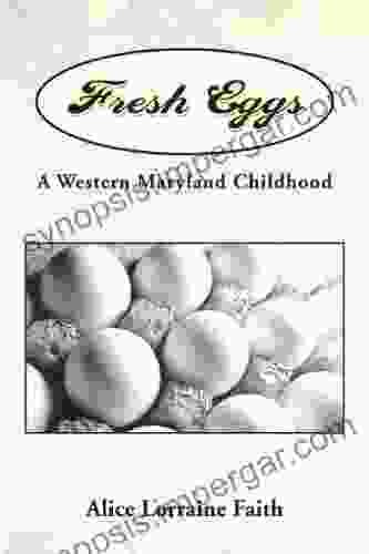 Fresh Eggs: A Western Maryland Childhood