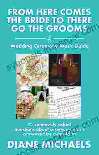 From Here Comes The Bride To There Go The Grooms: 10 Commonly Asked Questions About Ceremony Music Answered By A Musician