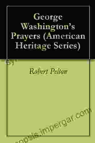 George Washington S Prayers (American Heritage 2)