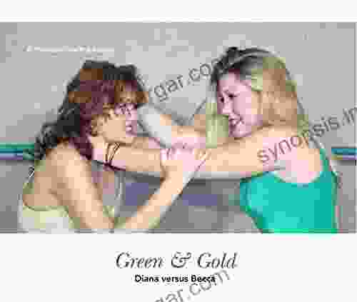 Green Gold: Diana Versus Becca