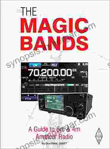 The Magic Bands: A Guide To 6m And 4m Amateur Radio